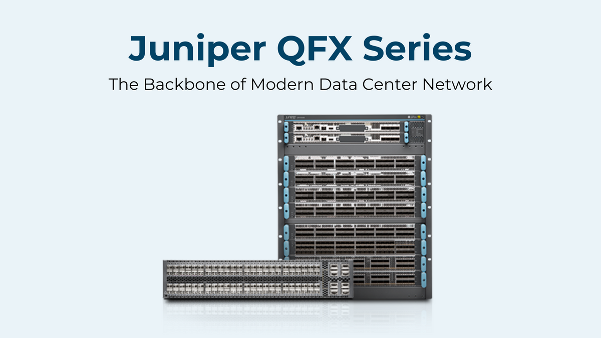 Juniper QFX Series: The Backbone of Modern Data Center Networks